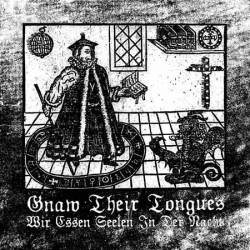 Gnaw Their Tongues : Wir essen Seelen in der Nacht
